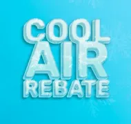 Cool Air Rebate